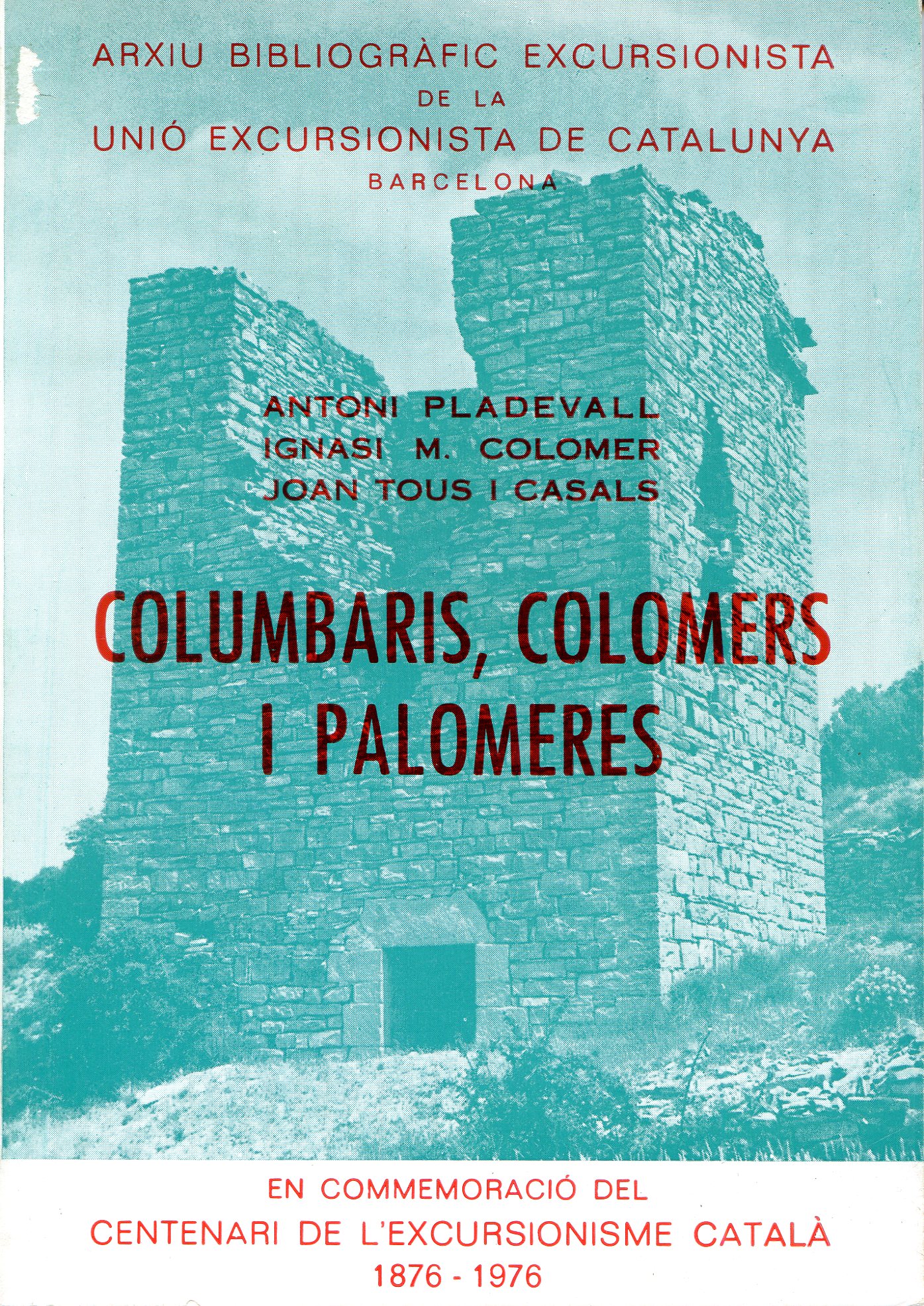 Columbaris, colomers i palomeres En commemoració del centenari de l'excursionisme català 1876-1976 - Portada